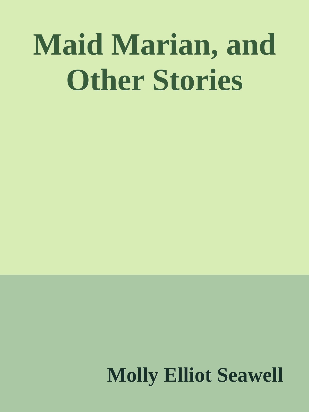 Maid Marian, and Other Stories